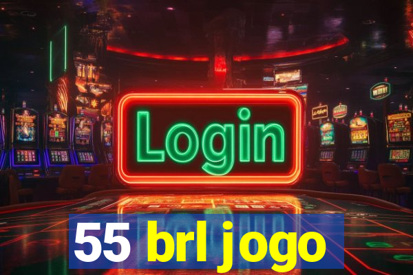 55 brl jogo